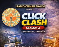 Radio Chinar 90.4 FM presents  Click and Clash Season 2 
