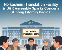 No Kashmiri Translation Facility in J&K Assembly Sparks Concern Among Literary Bodies